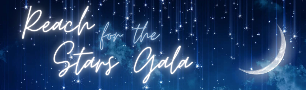 Logo for the Reach for the Stars Gala with a dark blue starry night background